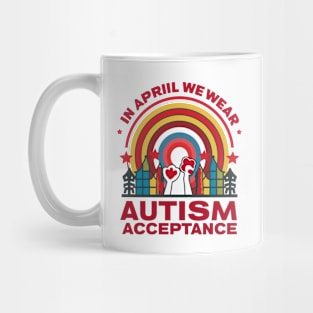 Happy Autism People Acceptance In April We Wear Red Autism Mug